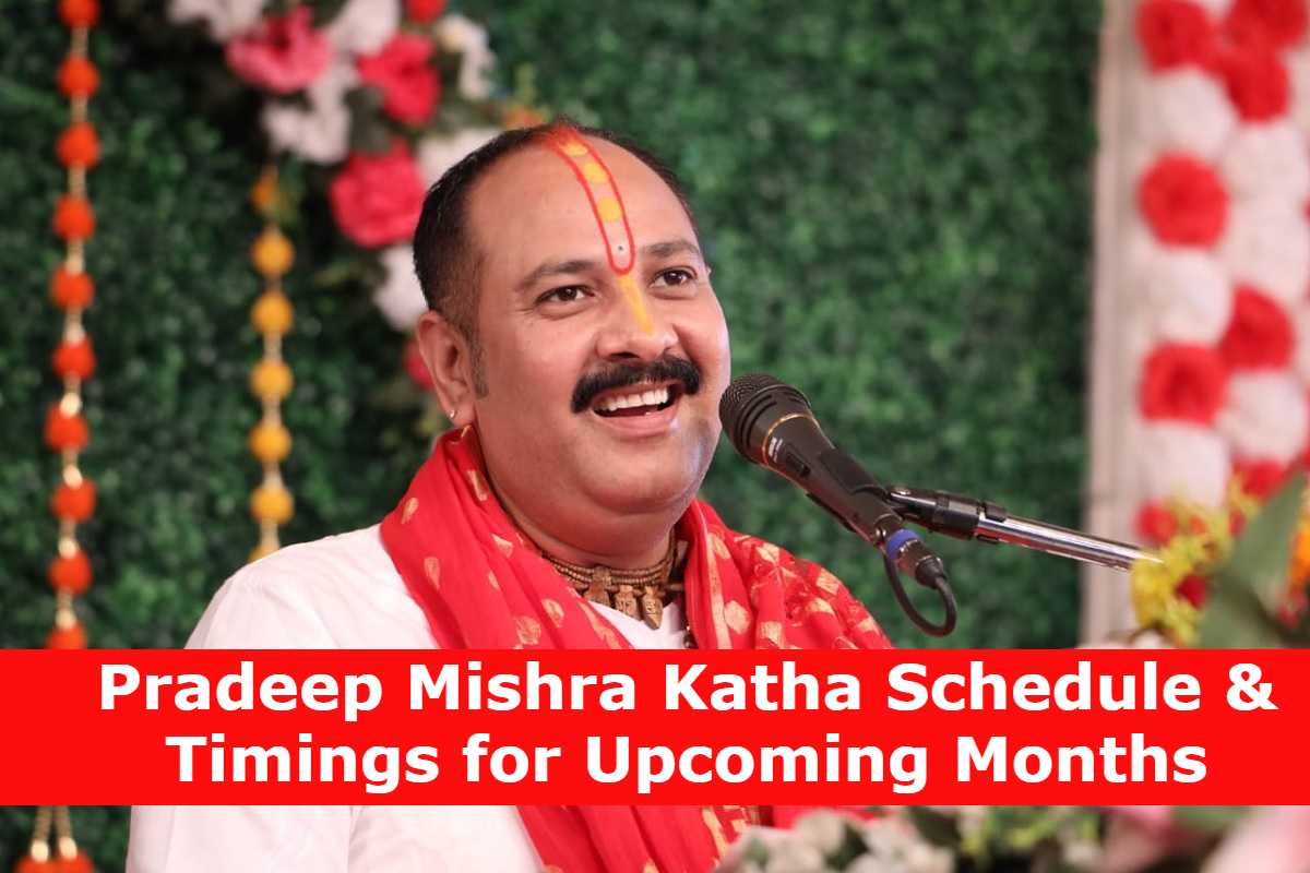 Pradeep Mishra Katha Schedule & Timings for Upcoming Months